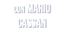 con Mario
Cassan
